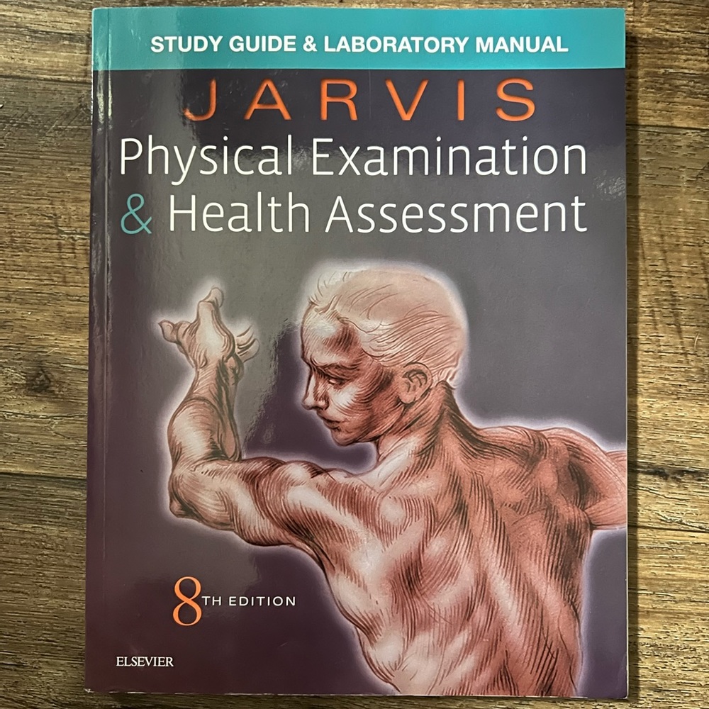 Jarvis Physical Exam & Health Assessment- Study guide and lab manual. NCLEX prep